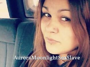 AuroraMoonlightSexSlave