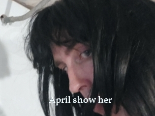 April_show_her