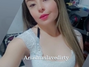 Ariadnaslavedirty