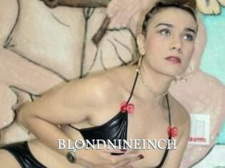 BLONDNINEINCH