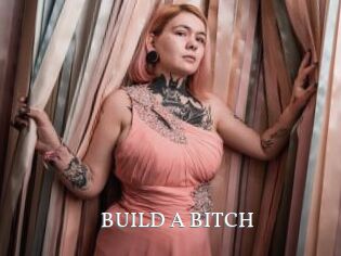 BUILD_A_BITCH