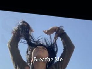 Breathe_Me