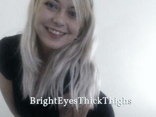 BrightEyesThickThighs