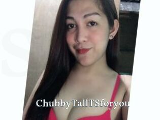 ChubbyTallTSforyou