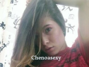 Chenoasexy