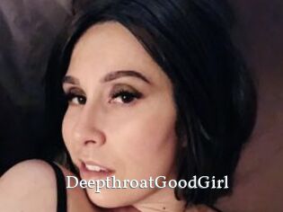 DeepthroatGoodGirl