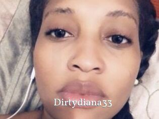 Dirtydiana33