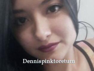 Dennispinktoreturn