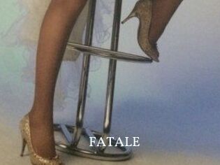 FATALE