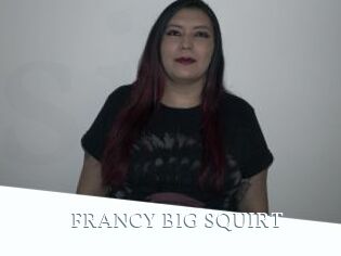 FRANCY_BIG_SQUIRT