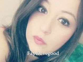 Fayelovegood