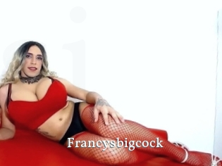 Francysbigcock