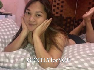 GENTLYforYOU