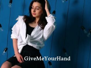 GiveMeYourHand