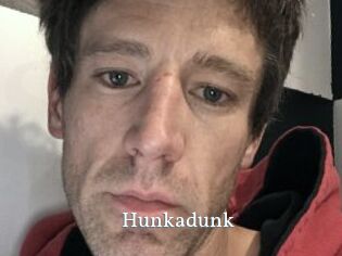 Hunkadunk