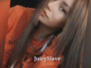 JuicySlave