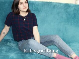 Kaleygratifying