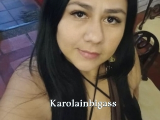 Karolainbigass