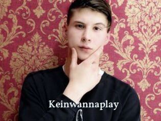 Keinwannaplay