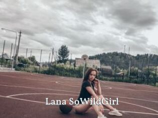 Lana_SoWildGirl