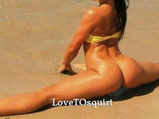 LoveTOsquirt_