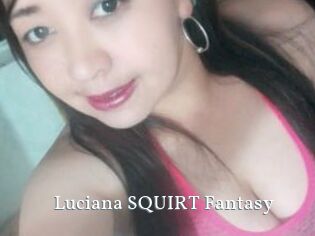 Luciana_SQUIRT_Fantasy