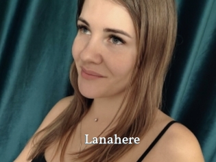 Lanahere