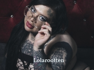 Lolarootten