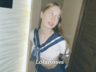 Lolarosses