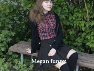 Megan_funny