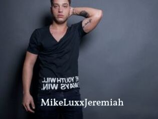 MikeLuxxJeremiah