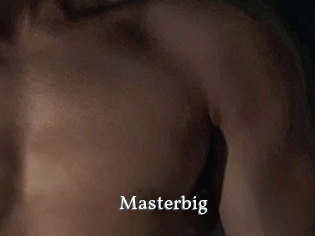 Masterbig