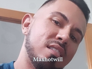 Maxhotwill