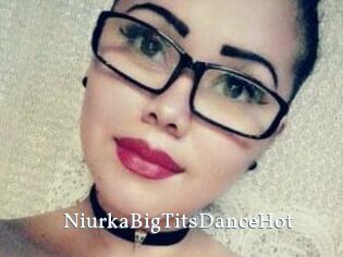 NiurkaBigTitsDanceHot