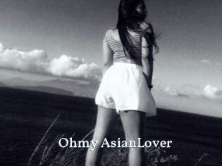 Ohmy_AsianLover