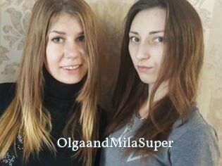 OlgaandMilaSuper