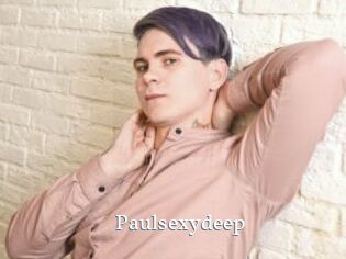 Paulsexydeep