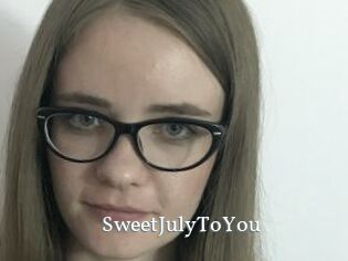 SweetJulyToYou