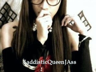 SaddisticQueenJAss