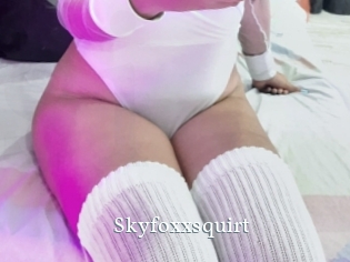 Skyfoxxsquirt