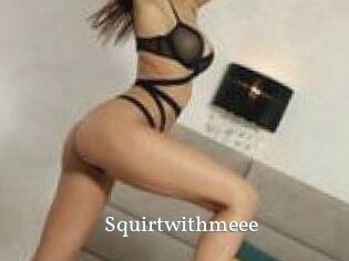 Squirtwithmeee