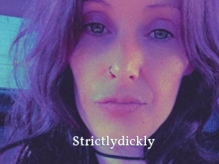 Strictlydickly