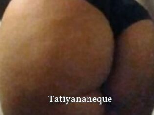 Tatiyananeque