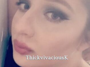 ThickvivaciousK