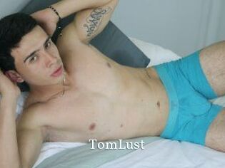 TomLust