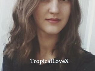 TropicalLoveX