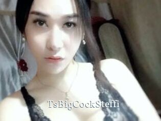 TsBigCockSteffi