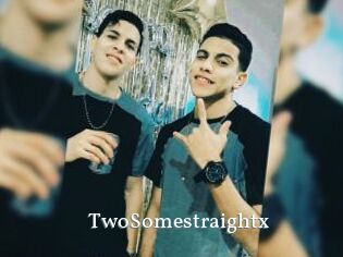 TwoSomestraightx