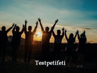 Testpetifeti