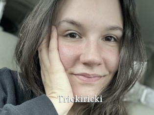 Trickiricki